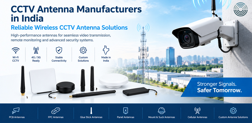 CCTV Antenna Manufacturers in India : Reliable Wireless CCTV Antenna Solutions